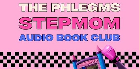 STEPMOM (OKC) // The Phlegms // Audio Book Club primary image