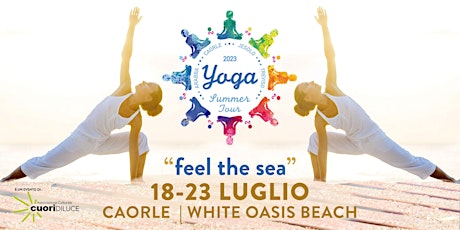 Immagine principale di Yoga Summer Tour 2023 - "feel the sea" - Caorle YOGA & Bagno di GONG 