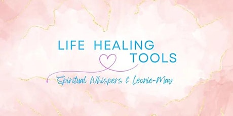 Life Healing Tools Workshop primary image