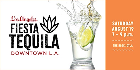 Hauptbild für Fiesta Tequila Tasting Party Presented by Los Angeles magazine