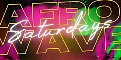 AFROWAVE SATURDAYS primary image