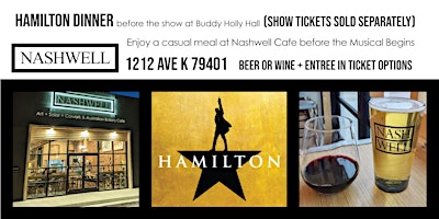 HAMILTON Dinner at Nashwell before the show at Buddy Holly Hall