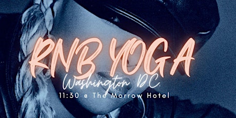RNB YOGA SUNDAYS @ The Morrow Hotel primary image