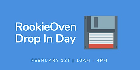 RookieOven Drop In Day - February primary image