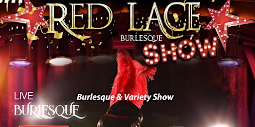 Primaire afbeelding van Red Lace Burlesque Show Myrtle Beach's #1 Variety Show Myrtle Beach