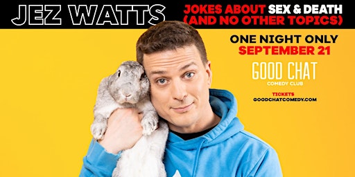 Jez Watts | Jokes About Sex & Death (And No Other Topics) primary image