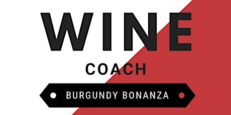 Wine Coach - Burgundy Bonanza! (in collaboration with Maison Louis Jadot) primary image