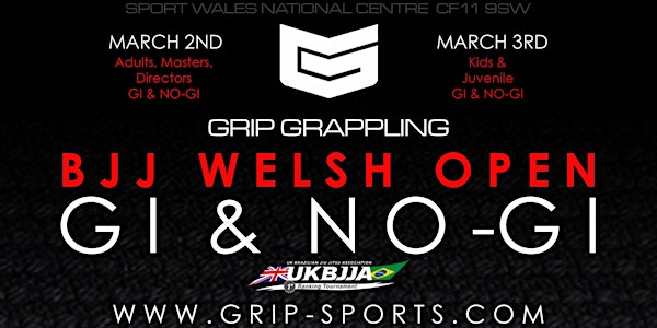 GRIP VI: Welsh Open Gi & No-Gi 'Spring Edition'