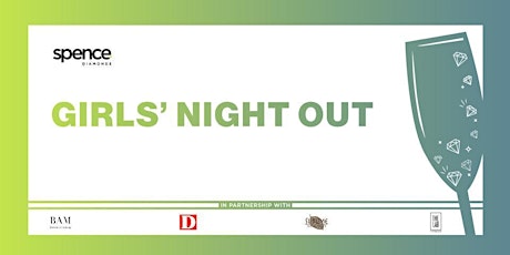 D Magazine and Spence Diamonds Girls' Night Out primary image