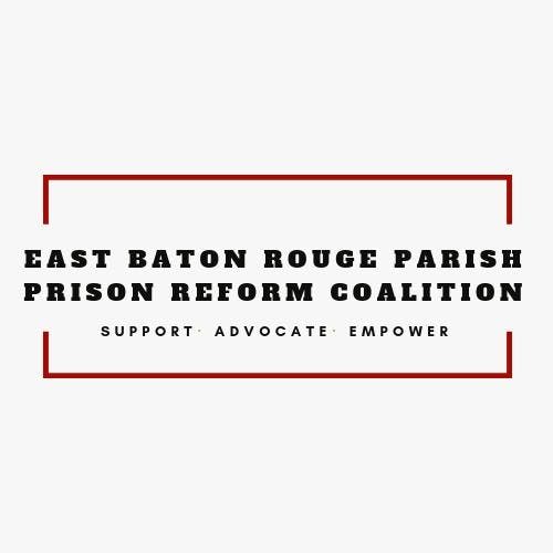 East Baton Rouge Parish Prison Reform Coalition General Meeting