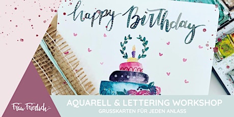Aquarell- & Lettering Workshop | Grußkarten für jeden Anlass