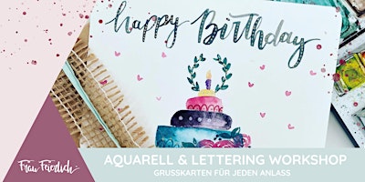 Hauptbild für Aquarell- & Lettering Workshop | Grußkarten für jeden Anlass