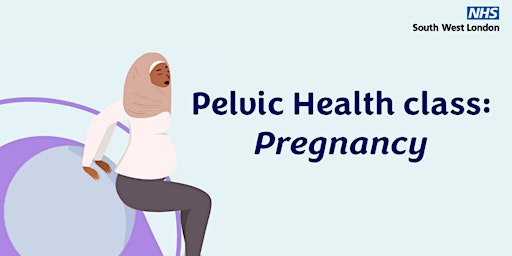 Primaire afbeelding van South West London Pelvic Health Classes for Pregnancy