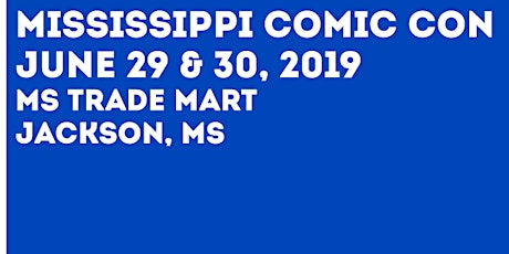 Mississippi Comic Con 2019 primary image
