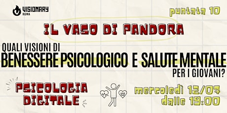 IL VASO DI PANDORA - PSICOLOGIA DIGITALE  - ep. 10  - Visionary Roma primary image