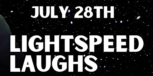 July 28th Lightspeed Laughs Crowd interactive Comedy Show primary image