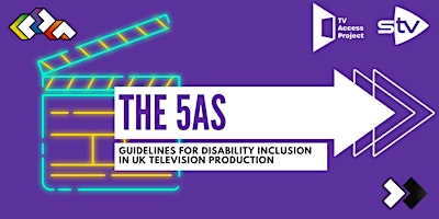 The 5As - Guidelines for Disability Inclusion in UK Television Production primary image