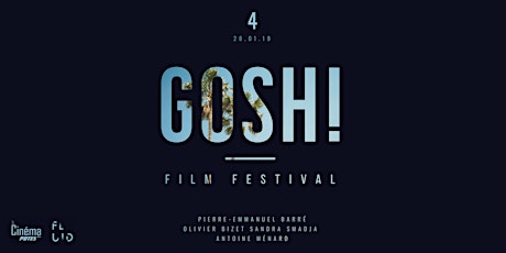 Image principale de GOSH! Film Festival / 4th edition 