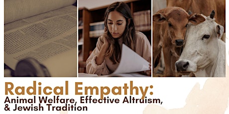 Radical Empathy: Animal Welfare, Effective Altruism, and Jewish Tradition primary image