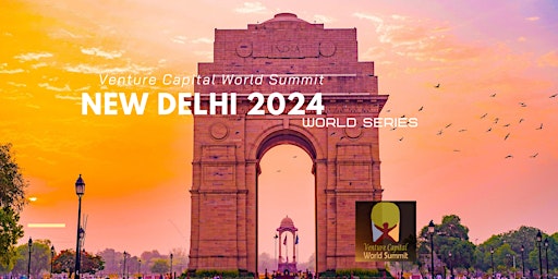 Primaire afbeelding van New Delhi 2024 Venture Capital World Summit