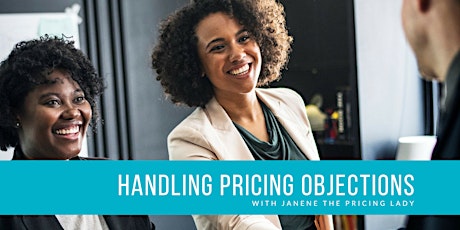 Handling Pricing Objections