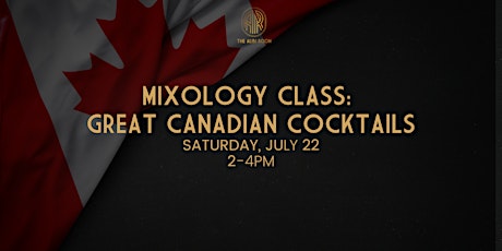 Great Canadian Cocktails - Mixology Class primary image