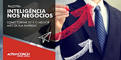 Imagem principal do evento INTELIGÊNCIA NOS NEGÓCIOS - 5 PASSOS para garantir o LUCRO do seu negócio em 2019!