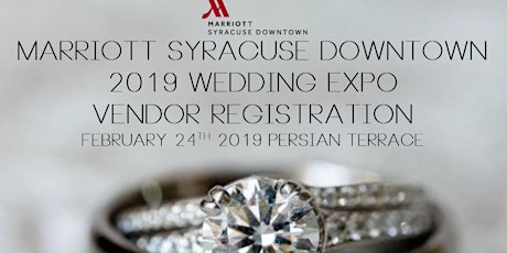 Marriott Syracuse Downtown 2019 Wedding Expo Vendor Registration  primary image