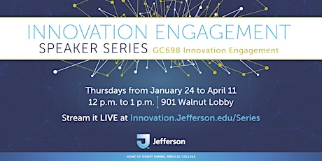 Jefferson Innovation Engagement Speaker Series 2019 primary image