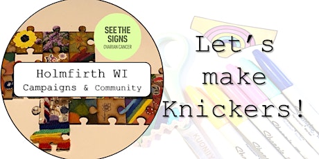 Image principale de Holmfirth WI: Ovarian Cancer Craftivism - Let's Make Knickers!