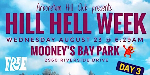 AHC Hill Hell Week 2023 - Wednesday August 23 @ 6:29am (Mooney's Bay Park) primary image