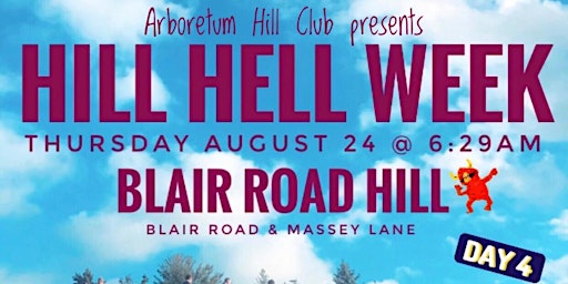 AHC Hill Hell Week 2023 - Thursday August 24 @ 6:29am (Blair Road) primary image
