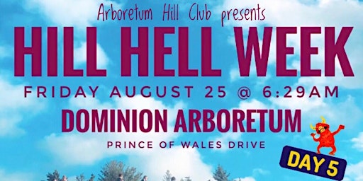 AHC Hill Hell Week 2023 - Friday August 25 @ 6:29am (Dominion Arboretum) primary image