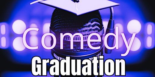 Primaire afbeelding van Comedy Graduation  | Dania Beach Improv | Live Stand-up Comedy Show
