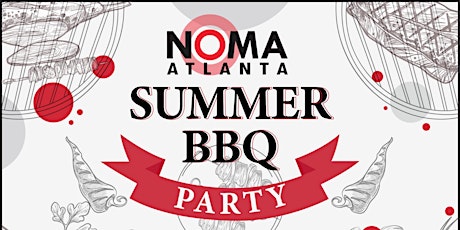 NOMAtlanta Annual Summer BBQ primary image