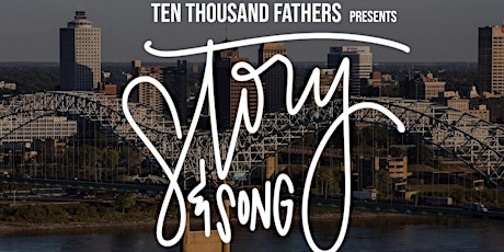 10,000 Fathers presents Story & Song - Memphis, TN primary image
