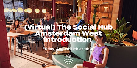 (Virtual) The Social Hub Amsterdam West introduction | August 11th primary image