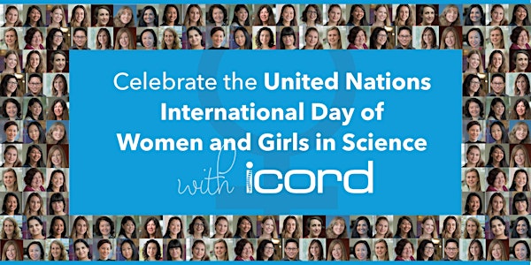 Celebrate the International Day of Women and Girls in Science with ICORD