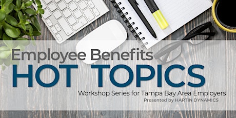 Employee Benefits HOT TOPICS Workshop primary image