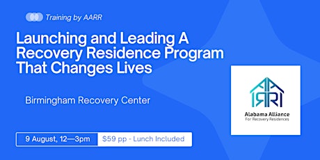 Launching and Leading A Recovery Residence Program That Changes Lives primary image