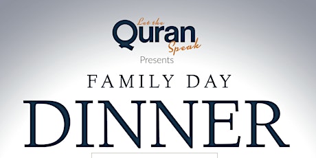 Let the Quran Speak Family Day Fundraising Dinner primary image
