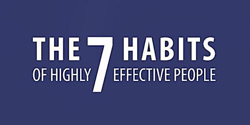 Imagem principal do evento 7 Habits of Highly Effective People (Live)