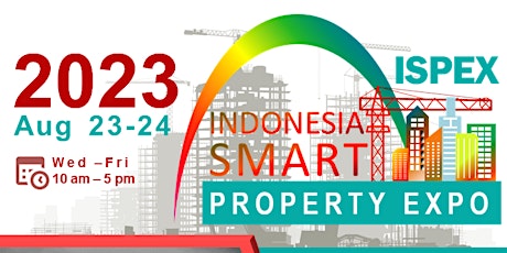 Imagen principal de Indonesia Smart Property Expo (ISPEX 2023)