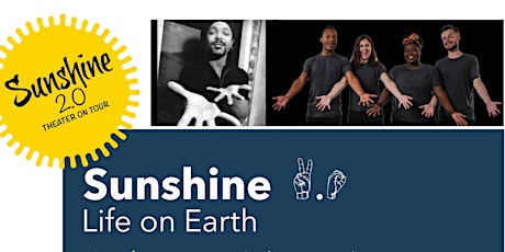 Sunshine 2.0: Life on Earth in ASL/English Show -  PG County, MD primary image