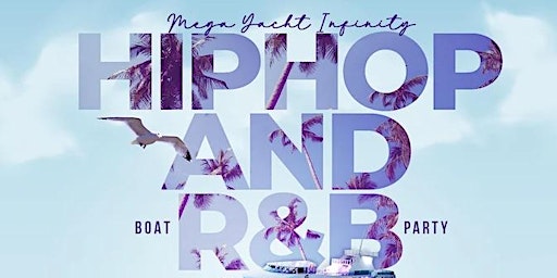 Primaire afbeelding van NYC  HIP HOP  BOAT  PARTY CRUISE | VIEWS & VIBES SKYPORT MARINA