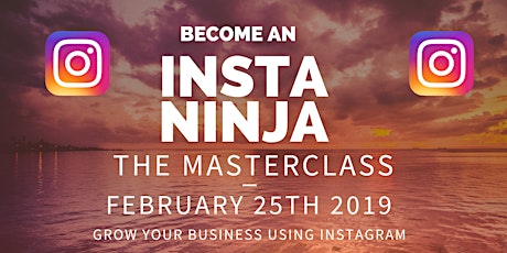 Become an Instagram Ninja 25th FEBRUARY 2019 primary image