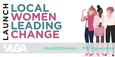 2020 Campaign Launch - Local Women Leading Change primary image