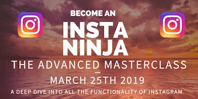 Instagram Ninja Advanced Masterclass Th March