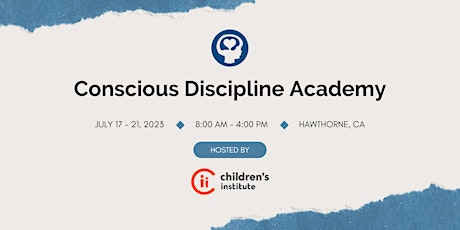 Conscious Discipline Academy - July 17 - 21, 2023 primary image
