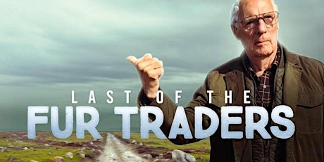 Last of the Fur Traders - Feature Documentary